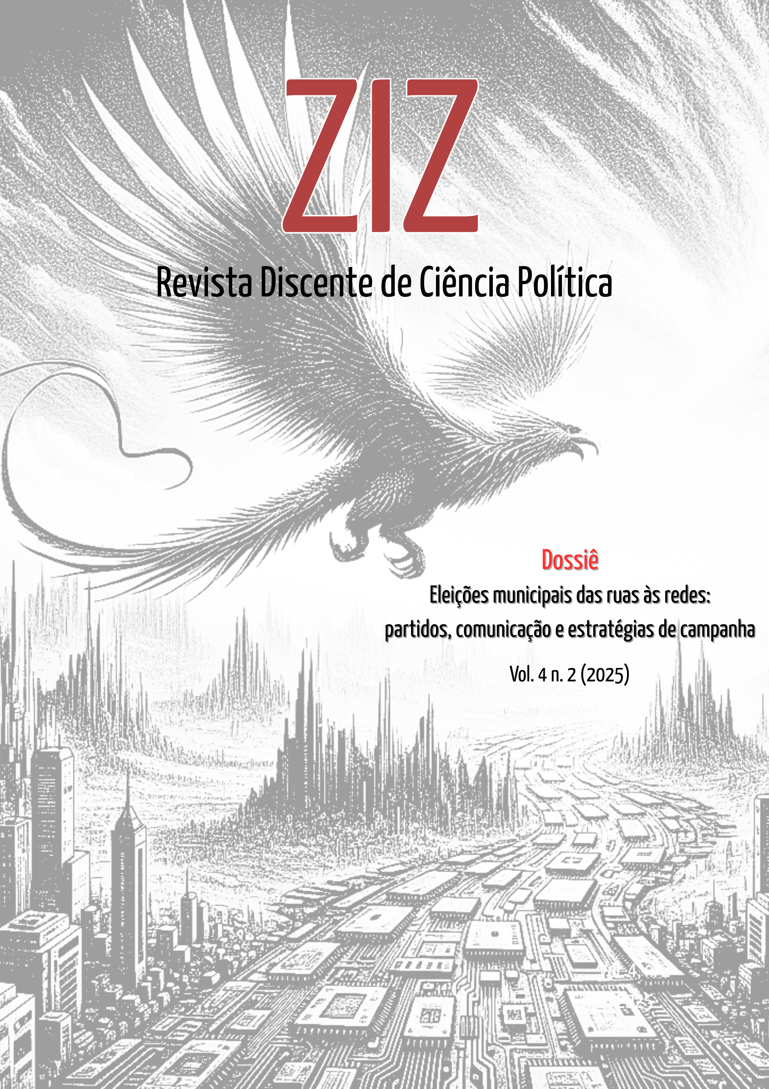 					Visualizar v. 4 n. 2 (2025): ZIZ - Revista Discente de Ciência Política
				
