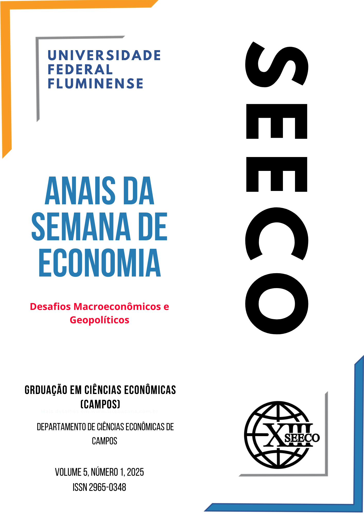 					Visualizar v. 5 n. 1 (2025): Anais da XIII Semana de Economia
				