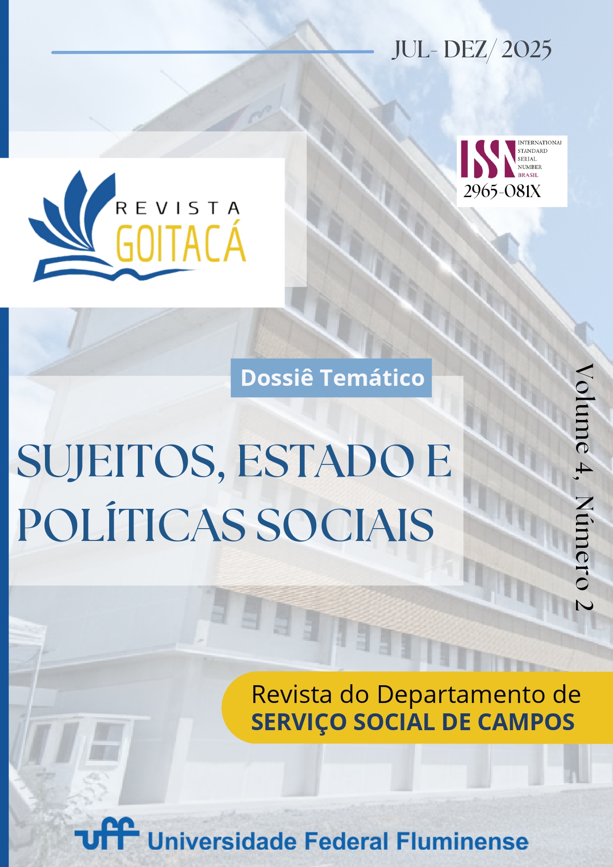 					Visualizar v. 4 n. 2 (2025): Sujeitos, Estado e Políticas Sociais
				